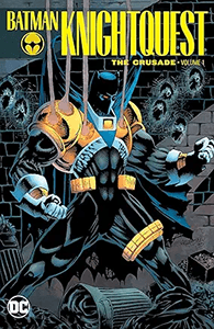 Batman: Knightquest: The Crusade: Volume 1