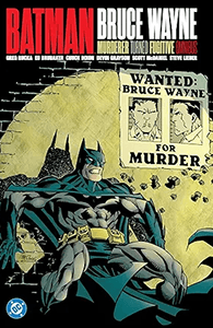 Batman: Bruce Wayne: Murderer Turned Fugitive
