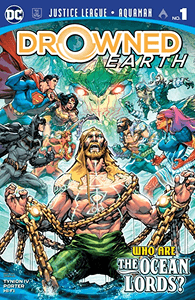 Justice League/Aquaman: Drowned Earth #1